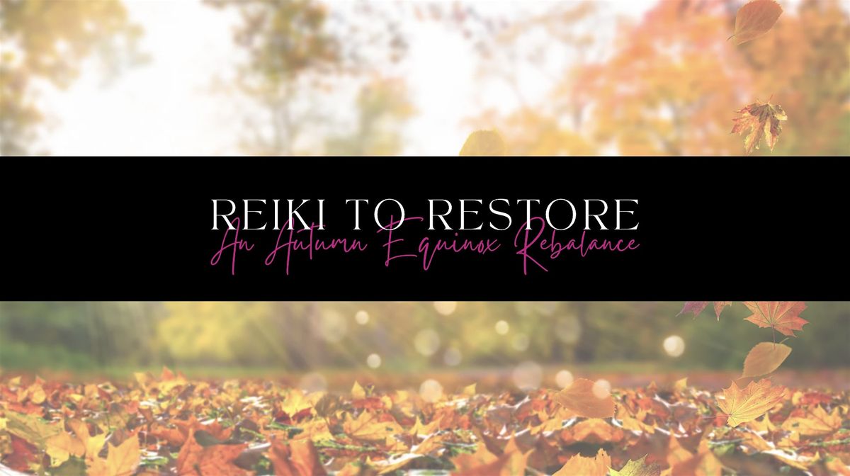 Reiki to Restore: An Autumn Equinox Rebalance