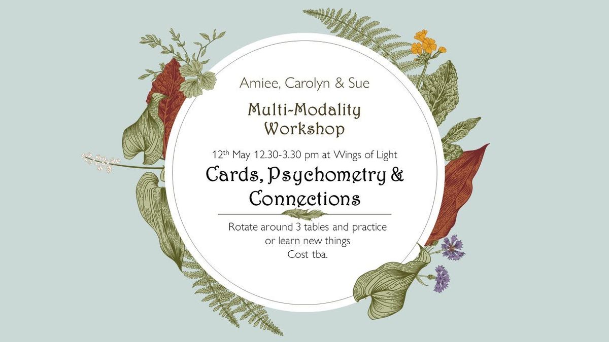 a MULTI-Modality WORKSHOP Spiritual Connections\u2b50Psychometry\u2b50Cards