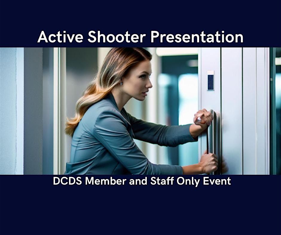 Active Shooter Presentation Presented by Dallas Police Department