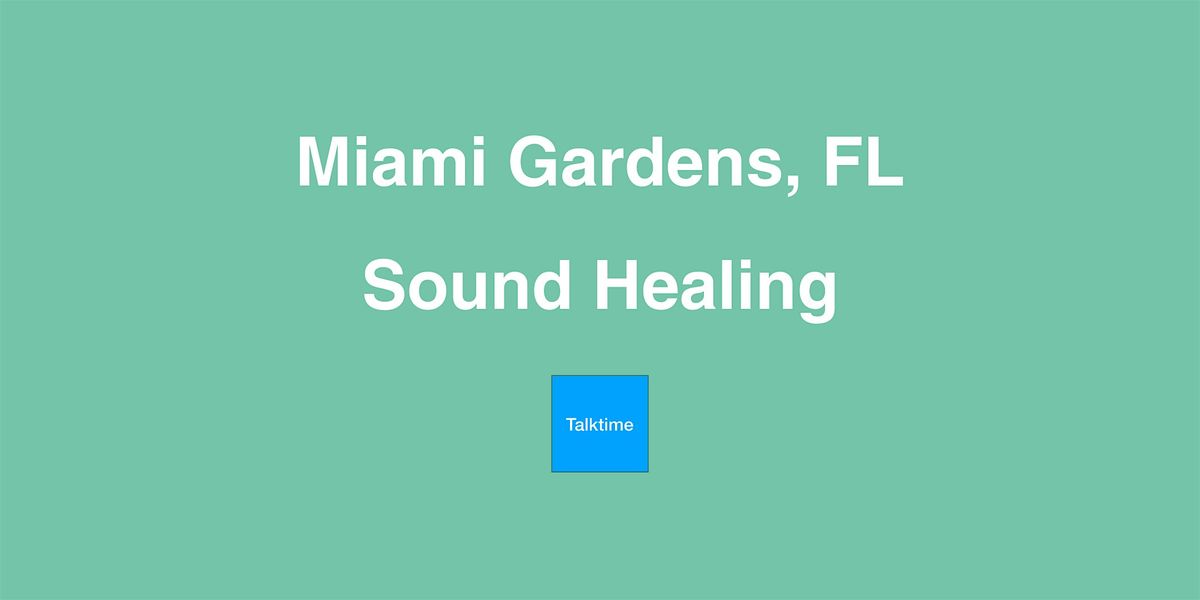 Sound Healing - Miami Gardens