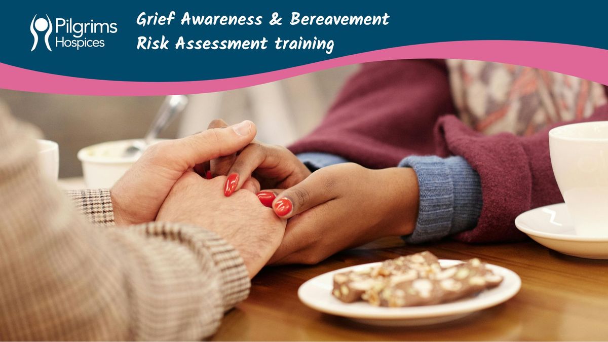 Grief Awareness & Bereavement Risk Assessment training