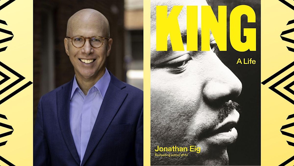 Author Series Presents King: A Life Author Jonathan Eig