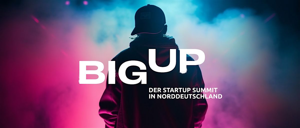 BIG UP Startup Summit 2024