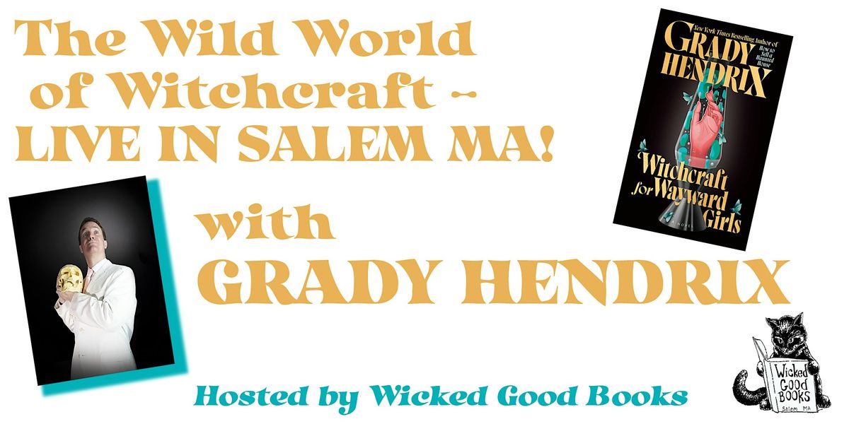 Book Signing and One Man Show with Grady Hendrix in SALEM, MA