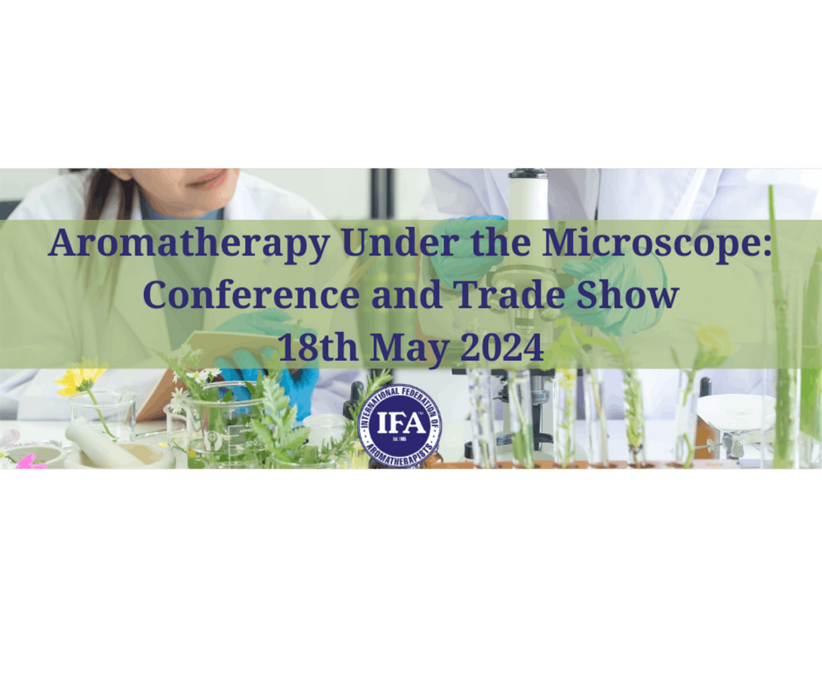 Aromatherapy Under the Microscope: Conference and Trade Show