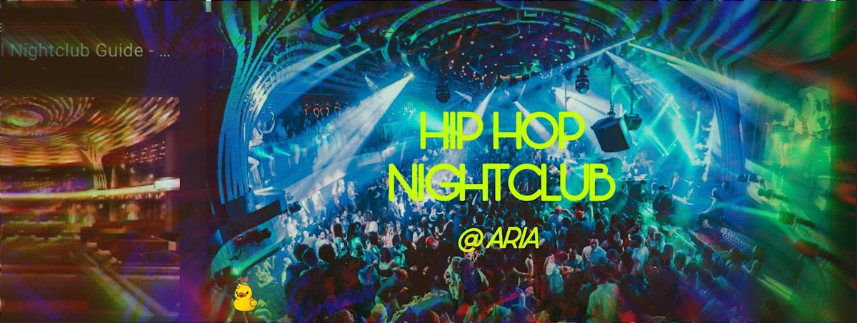 HIP HOP Nightclub !! @ Aria