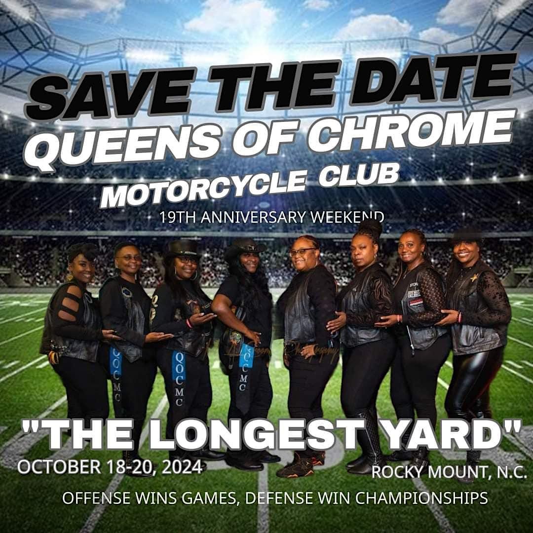 Queens of Chrome MC's 19th Anniversary: The Longest Yard!