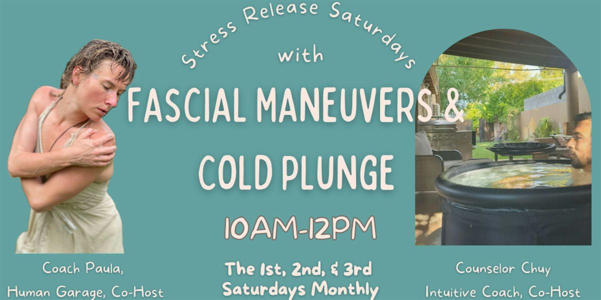 Stress Release Saturdays: Fascial Maneuvers & Coldplunge Event