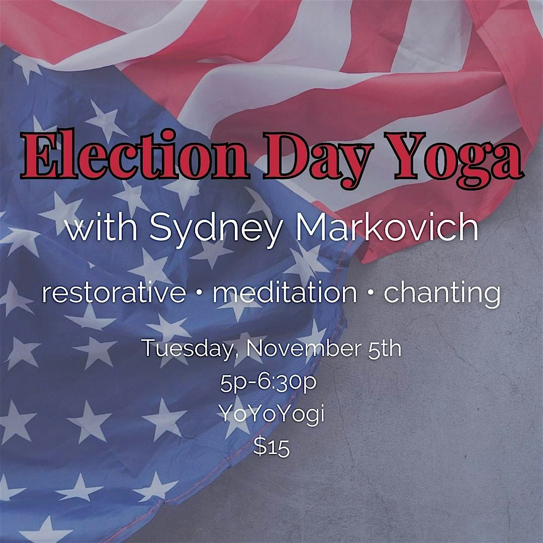 Election Day Yoga Class