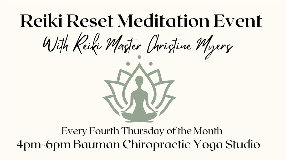 Reiki Reset Mediation Event @ Bauman Chiropractic Yoga Space