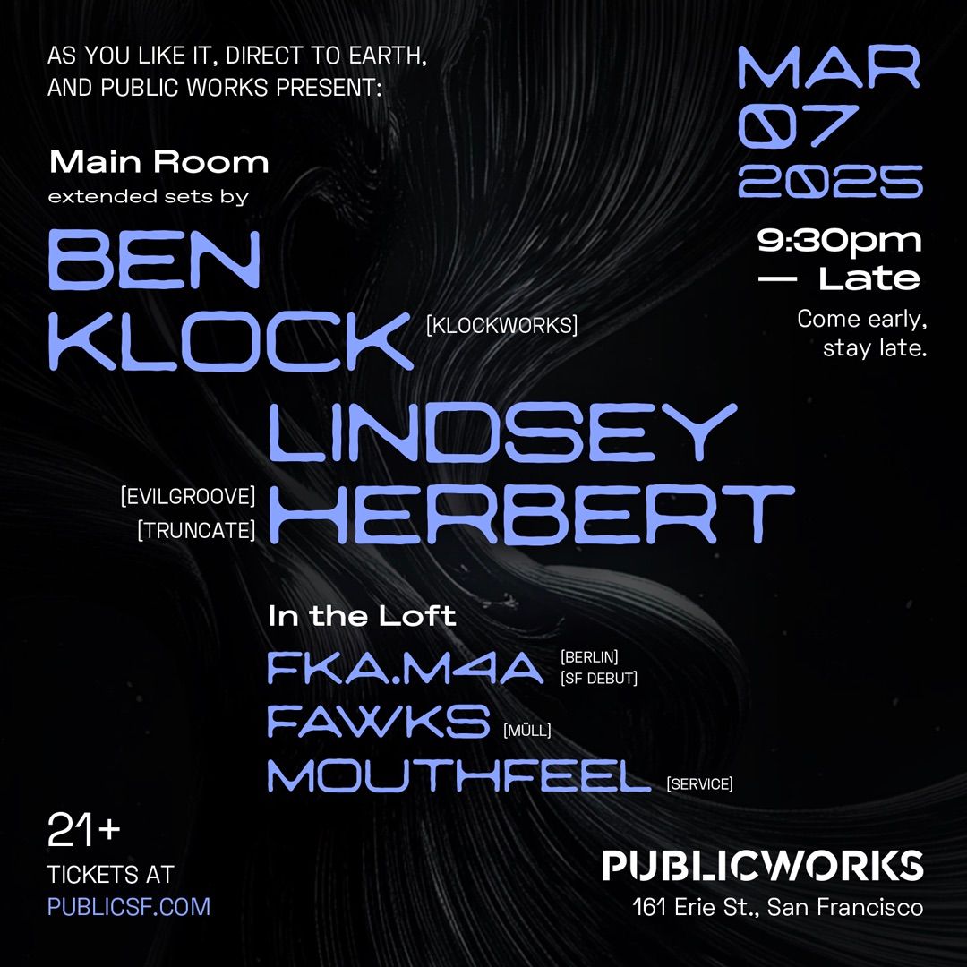 Ben Klock + Lindsey Herbert presented by Public Works, Direct To Earth & As You Like It