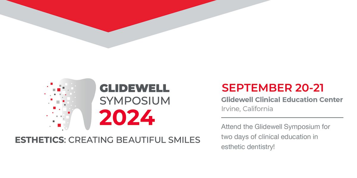 Glidewell Symposium 2024 - Esthetics: Creating Beautiful Smiles