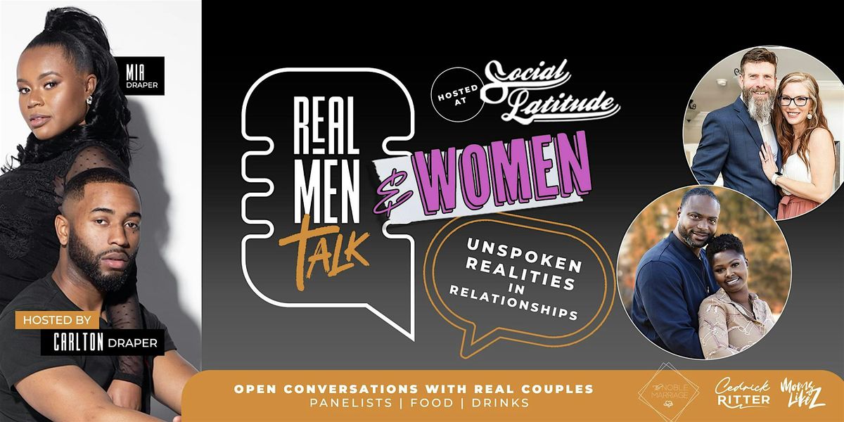 Real Men & Women Talk: Unspoken Realities in Relationships