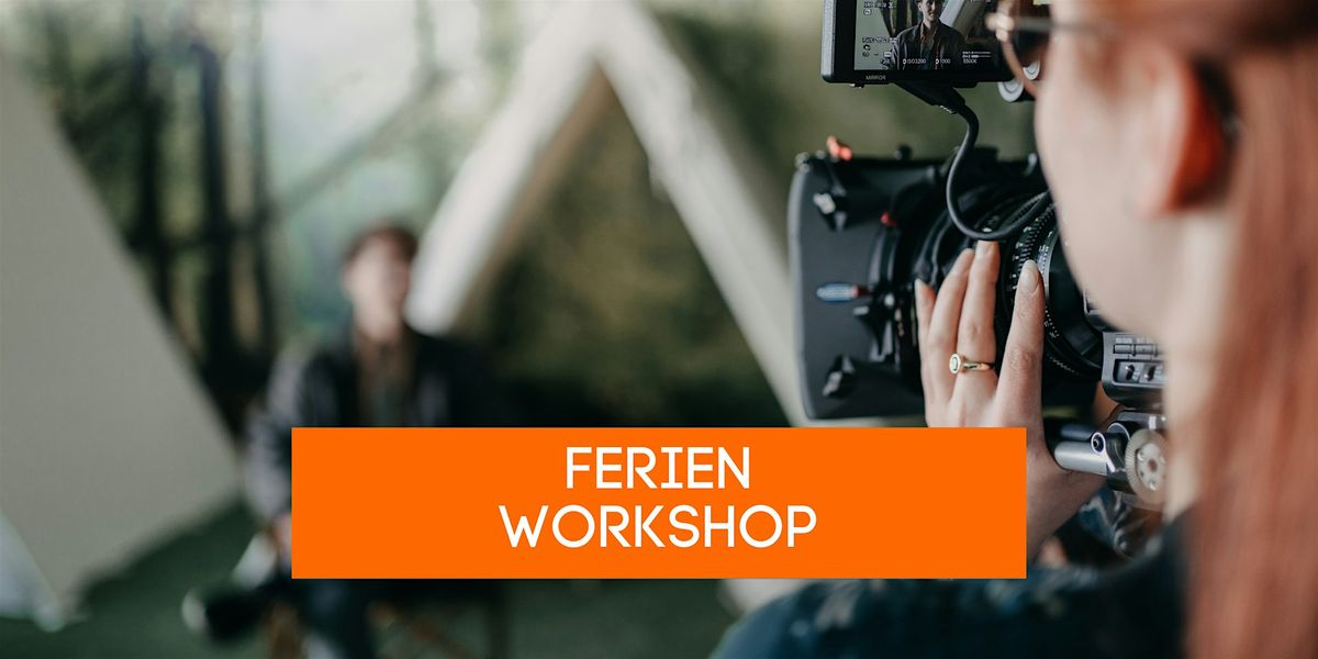 Ferienworkshop Kurzfilm - Campus Bochum