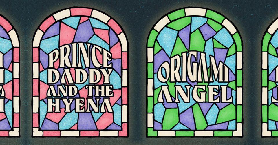 Prince Daddy & The Hyena + Origami Angel 