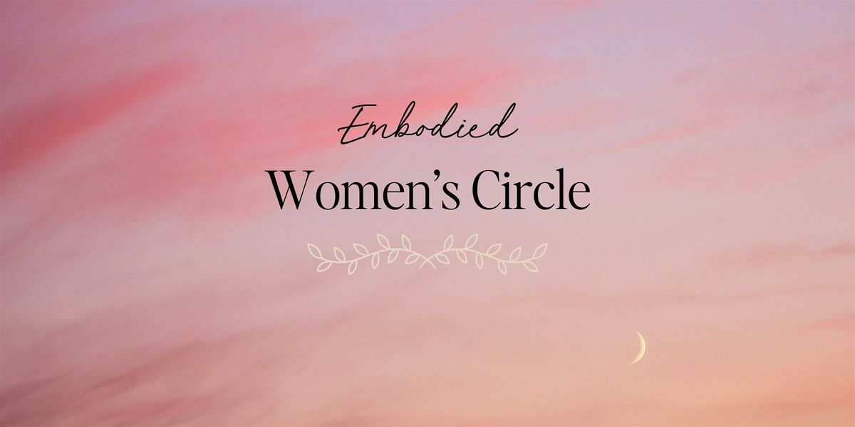Embodied Women's Circle