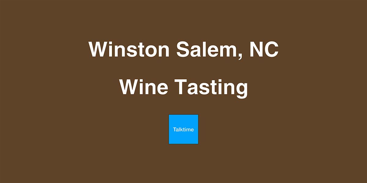 Wine Tasting - Winston Salem