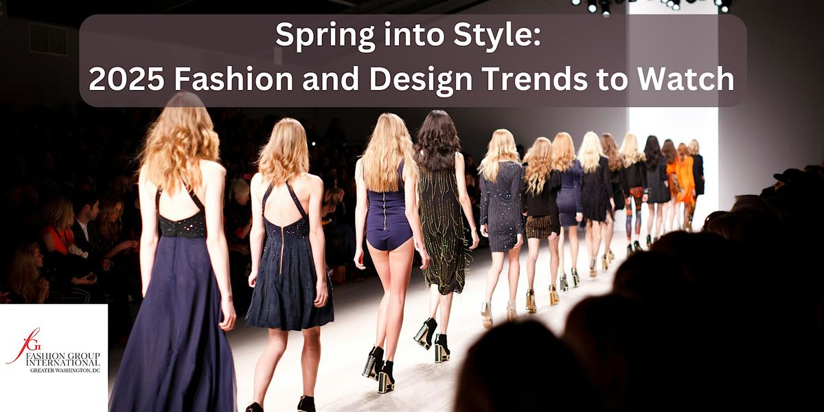 Spring Into Style: 2025 Fashion and Design Trends to Watch