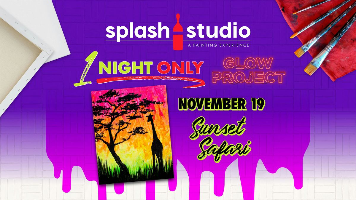 Splash Studio: A Painting Experience presents \u201cGlow Night: Sunset Safari\u201d