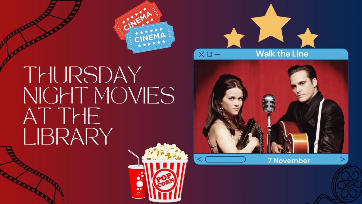 Thursday Night Movies - Walk the Line