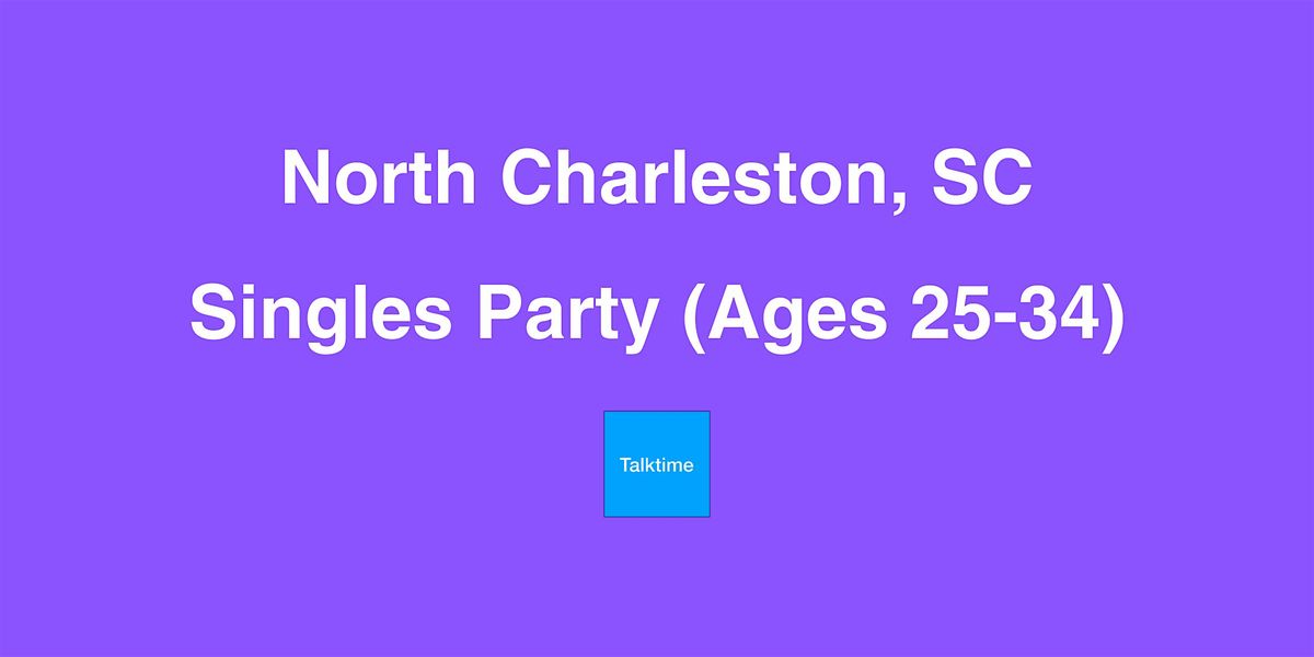 Singles Party (Ages 25-34) - North Charleston