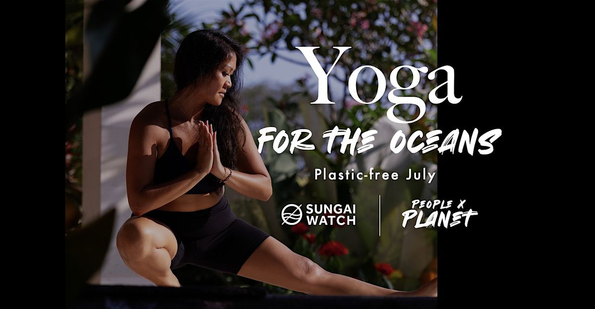 Yoga for the Oceans  - Plastic Free July