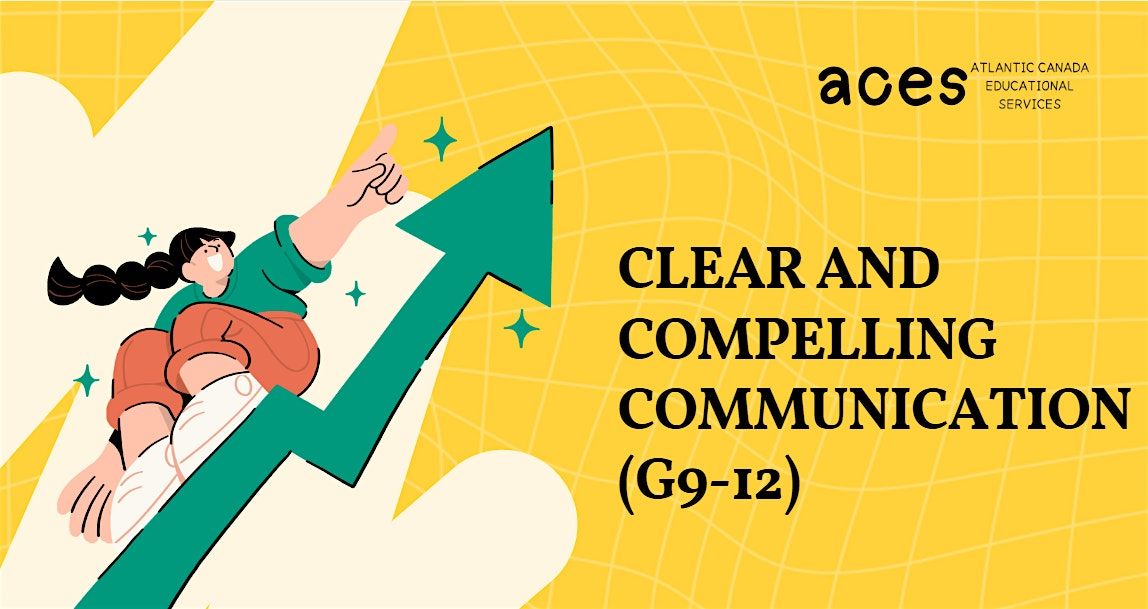 Clear and Compelling Communication (G6-12)