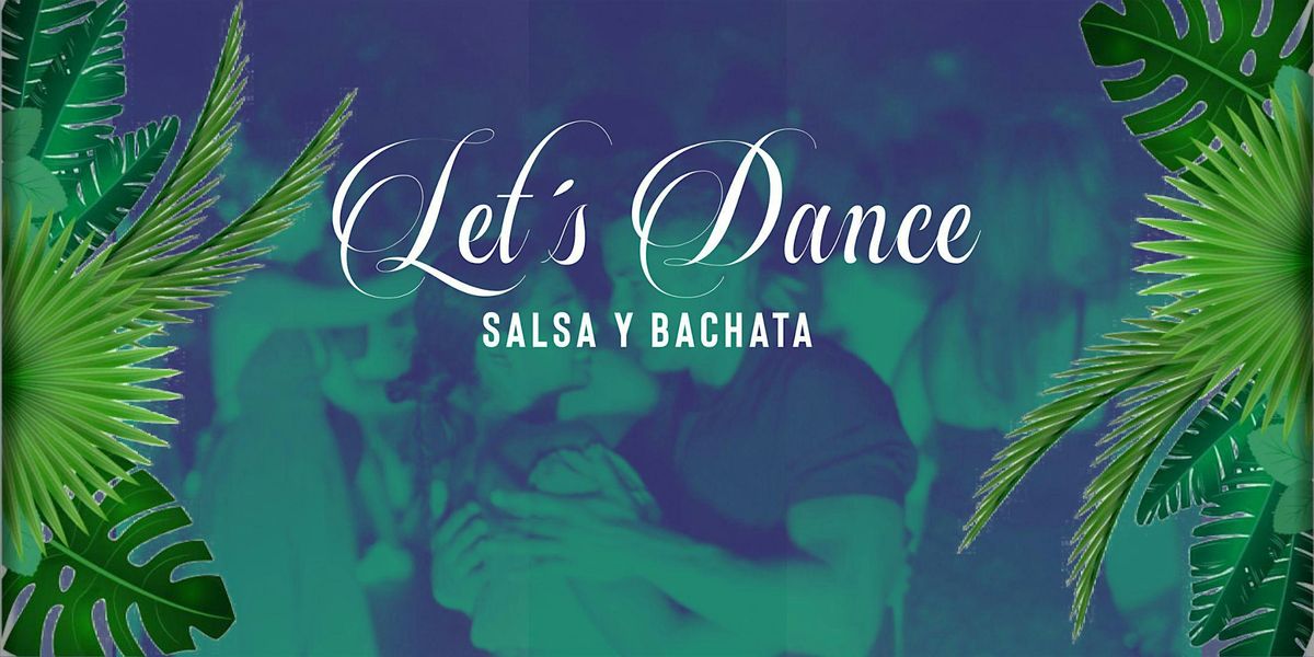 Let's Dance - Salsa Bachata Party