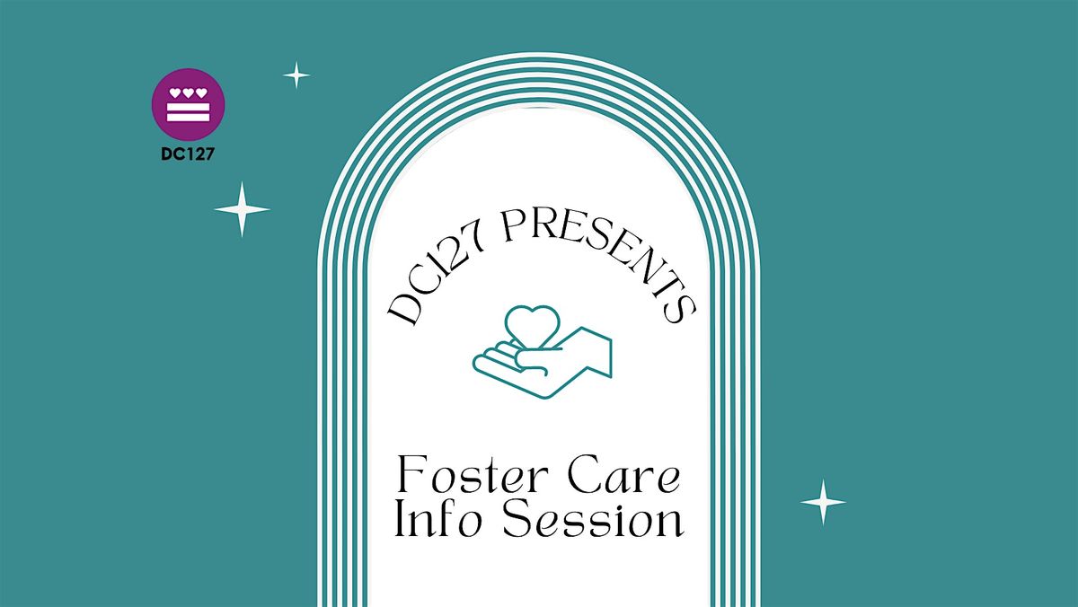 DC127 Foster Care Info Session