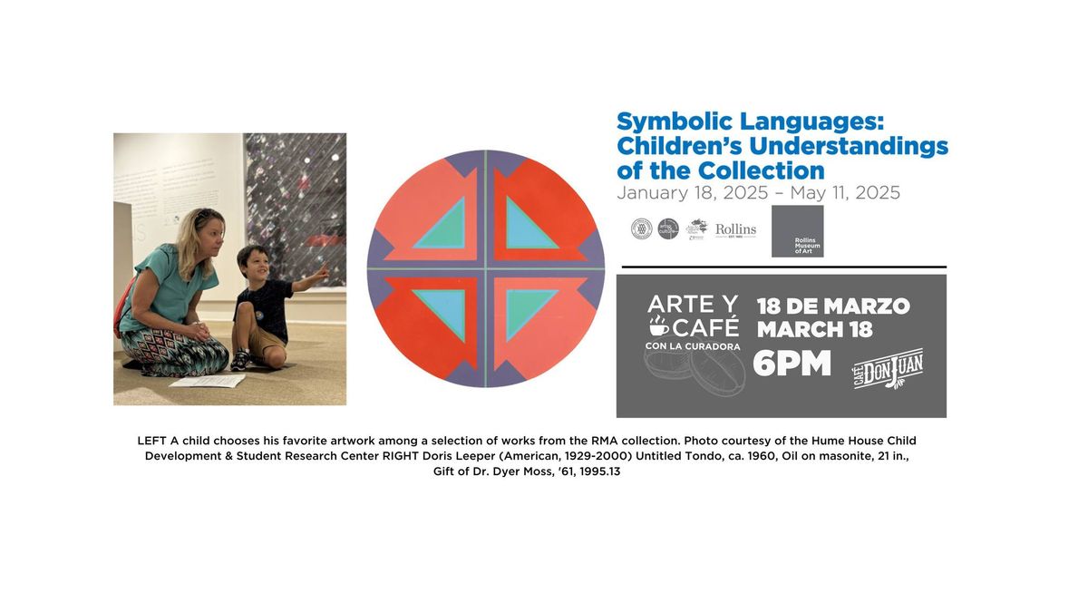 ARTE Y CAFE CON LA CURADORA Symbolic Languages: Children's Understandings of the Collection