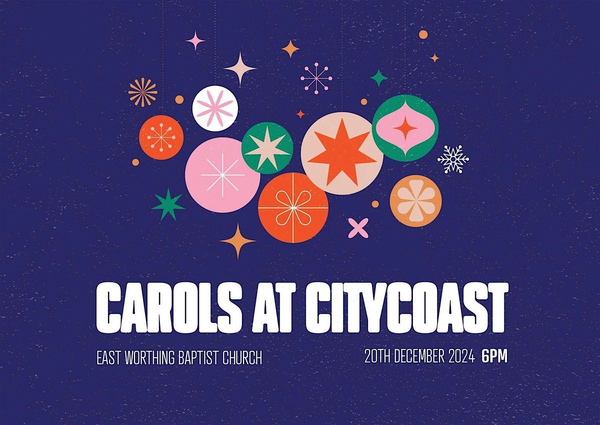 Carols at CityCoast Worthing - 6pm