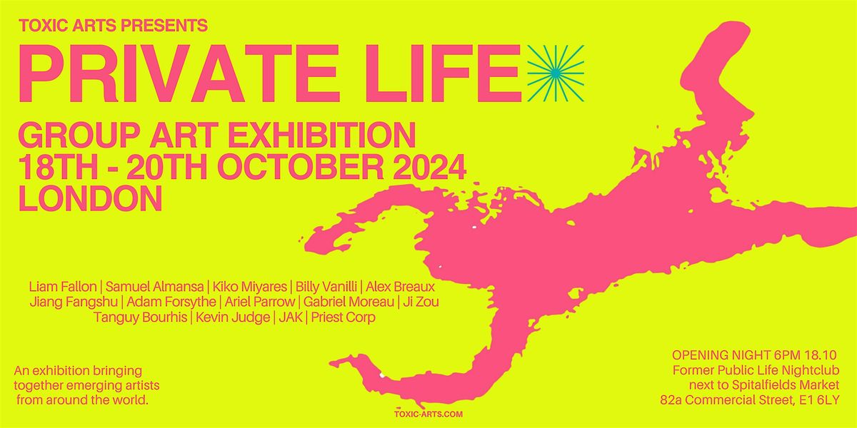 Private Life - Group Art Exhibition by TOXIC ARTS