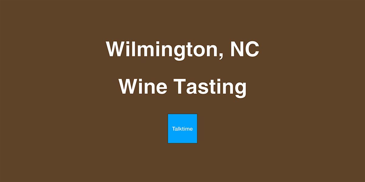 Wine Tasting - Wilmington