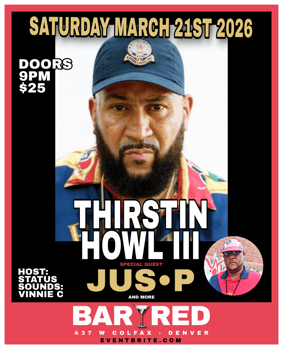 THIRSTIN HOWL III w\/ JUS P "Live" At Bar Red