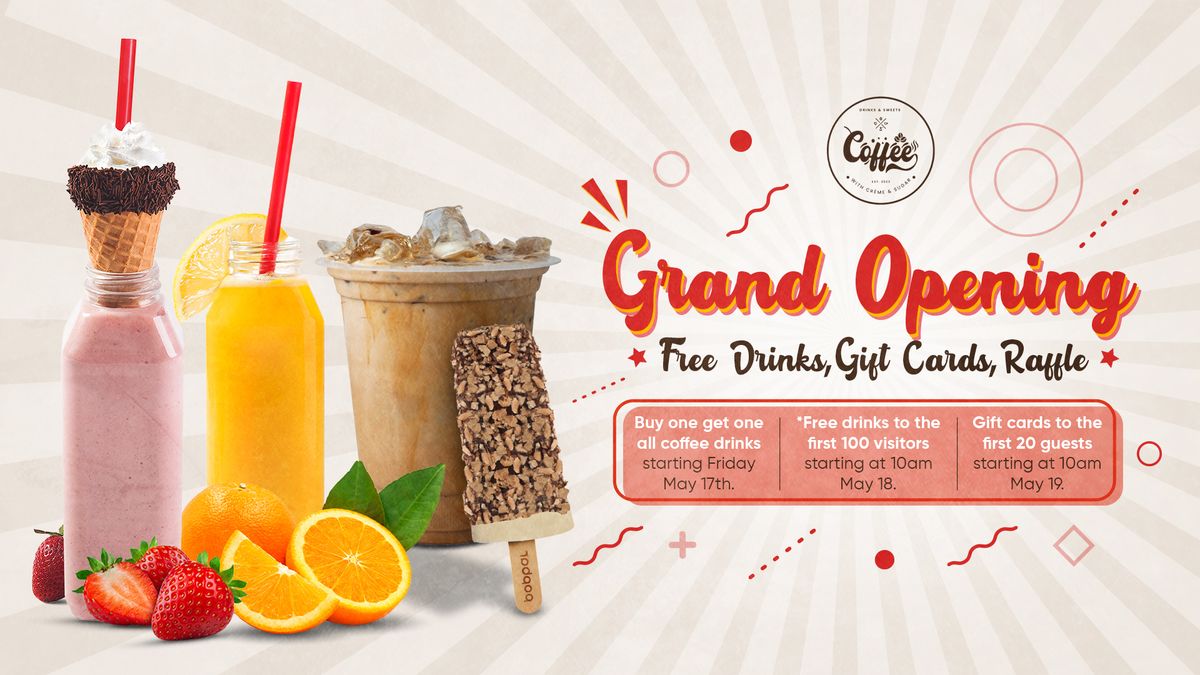 Free Drinks & Gift Cards: Coffee w\/ Creme & Sugar Grand Opening Celebration 5\/17-5\/19!