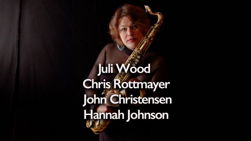 JULI WOOD QUARTET | CHRIS ROTTMAYER, JOHN CHRISTENSEN, HANNAH JOHNSON