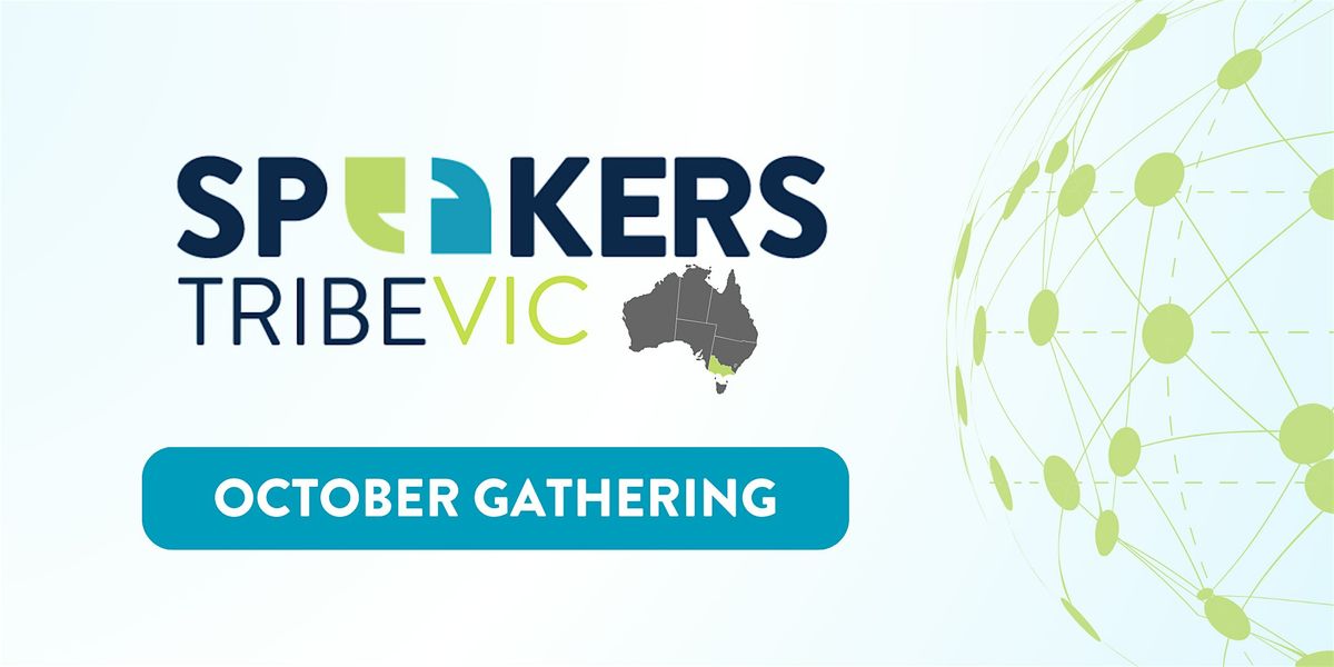 OCT 2024: Speakers Tribe VIC (Hybrid Gathering)