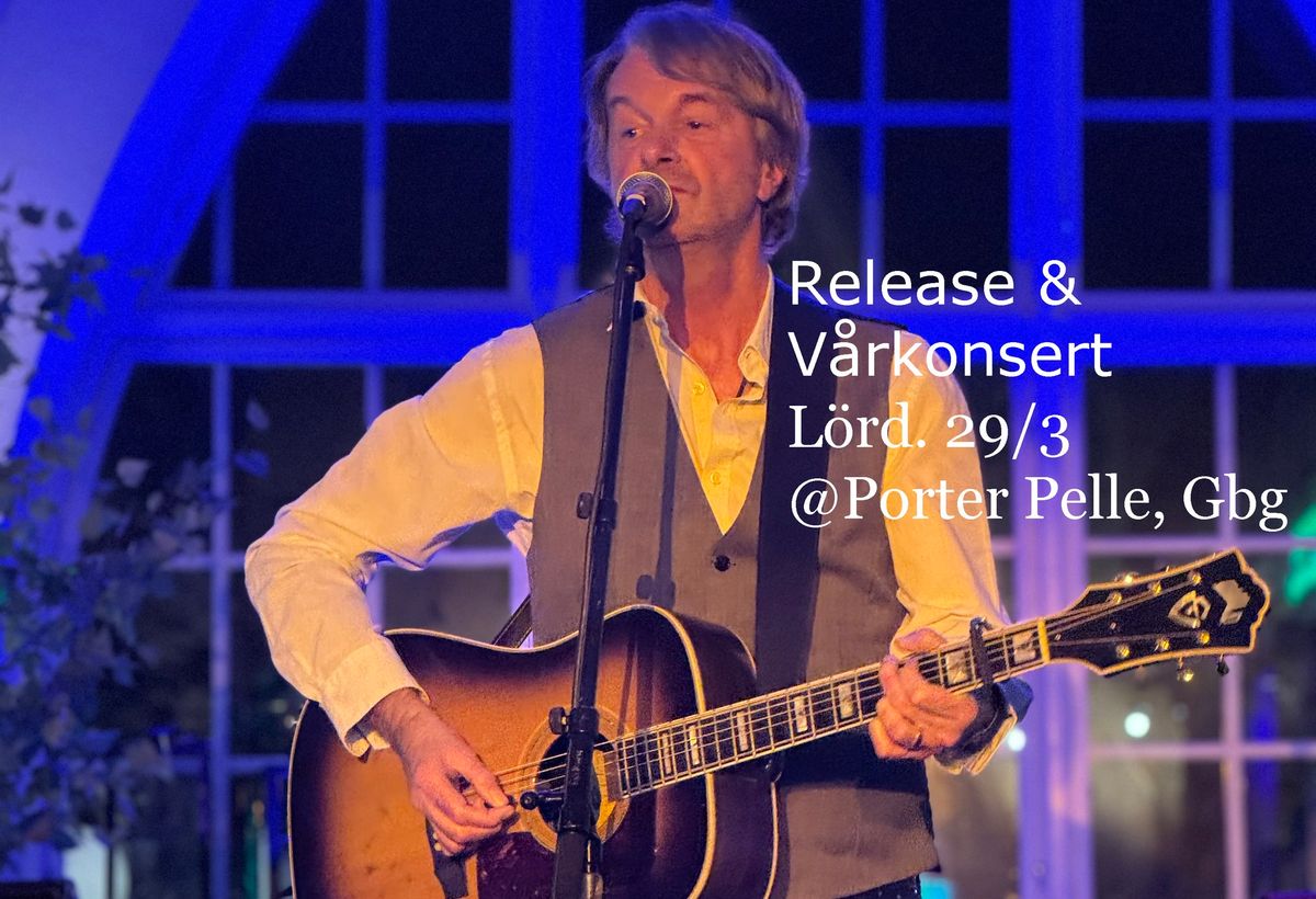 Mats Westling "Release & V\u00e5rkonsert" p\u00e5 Porter Pelle, Gbg 29\/3