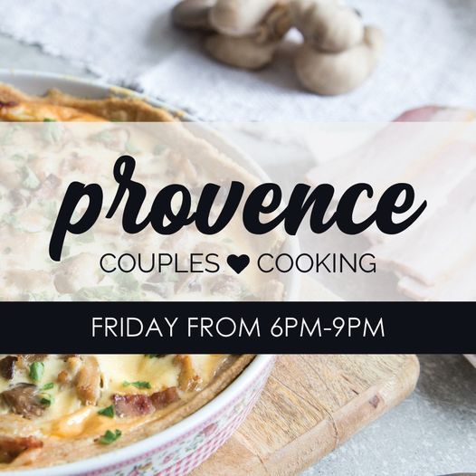 COUPLES COOKING CLASS: PROVENCE