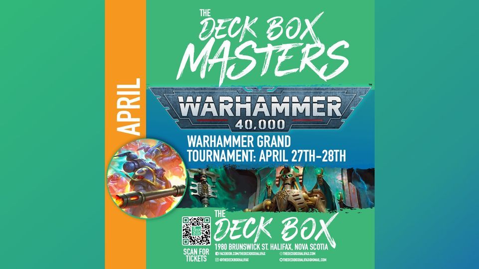 Deck Box Masters Grand Tournament April 27th-28th - Warhammer