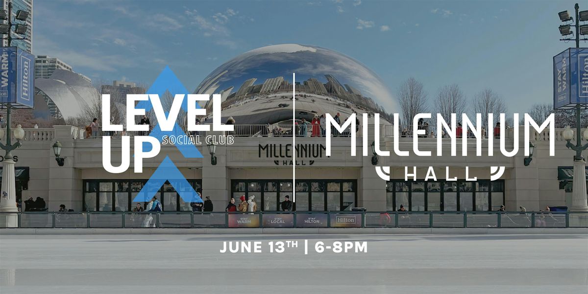 Level Up Social Club - Networking Event @ Millennium Hall (The Bean)