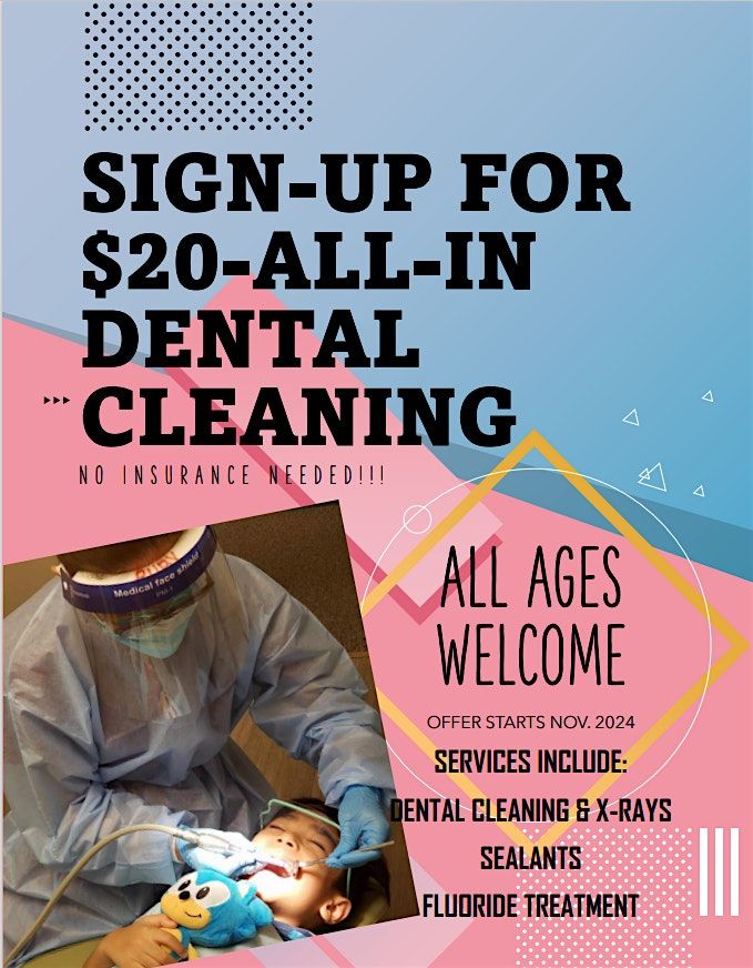 Sign-up for $20-All-In Dental Cleaning and X-rays (Offer starts Nov.2024, Ends May.2025)