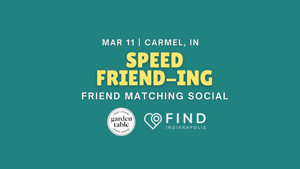 Speed FRIENDing | Carmel, IN