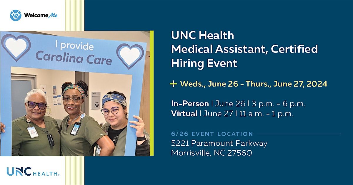 UNC Health Medical Assistant, Certified Hiring Event (In-Person) 6.26.24