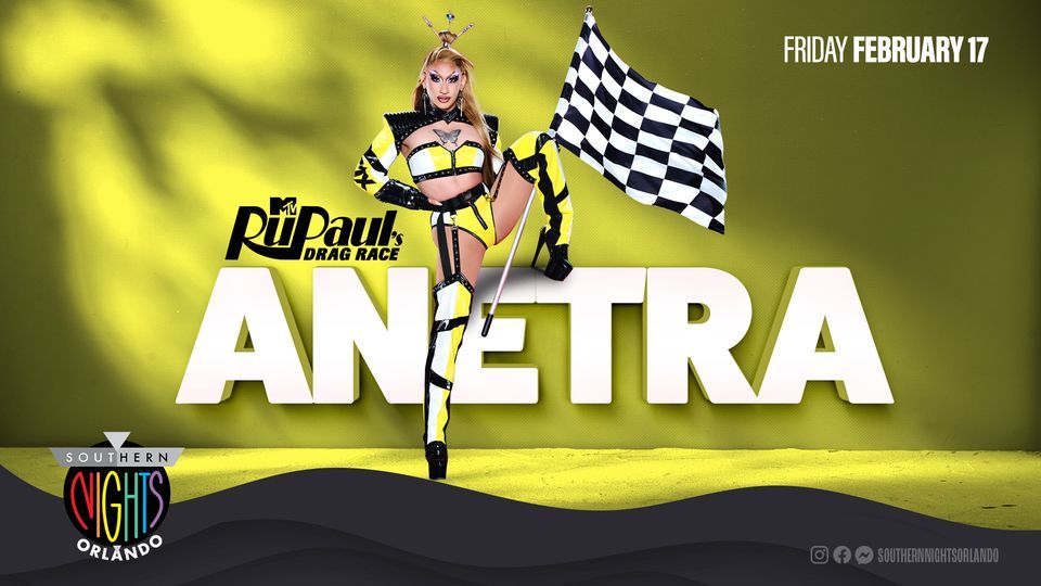 02.17.23 ANETRA from RuPaul's Drag Race Season 15 at Southern Nights Orlando 