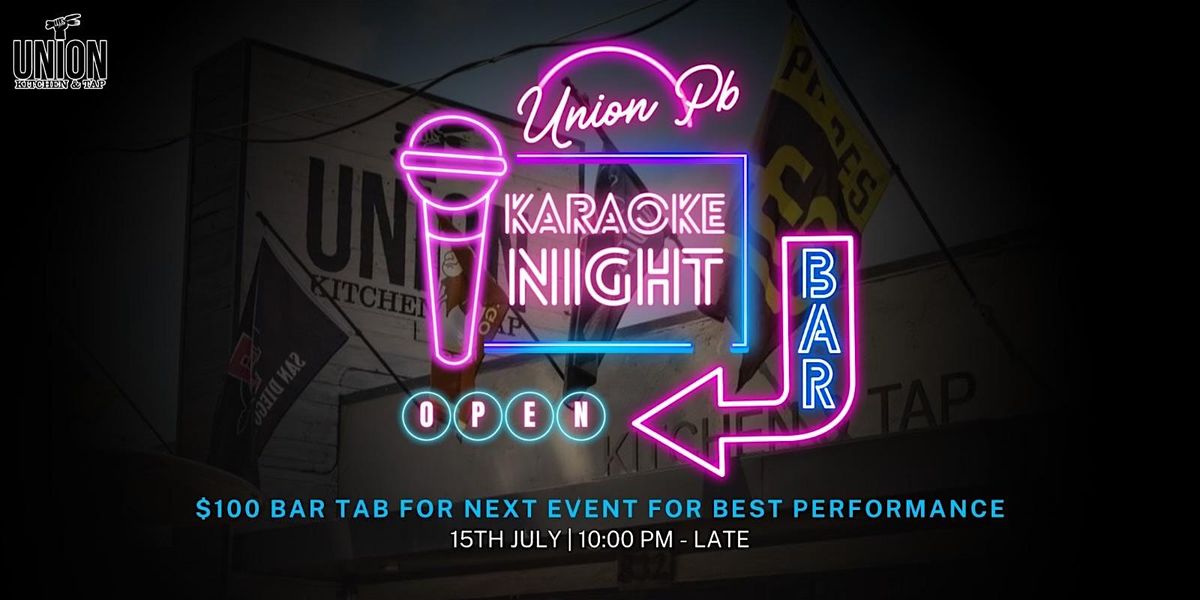 J1 Karaoke Night - Union PB - Prizes for Best Singers