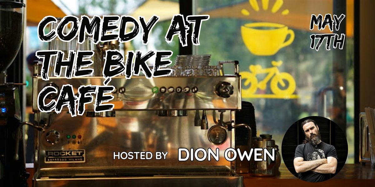 Comedy at the Bike Caf\u00e9