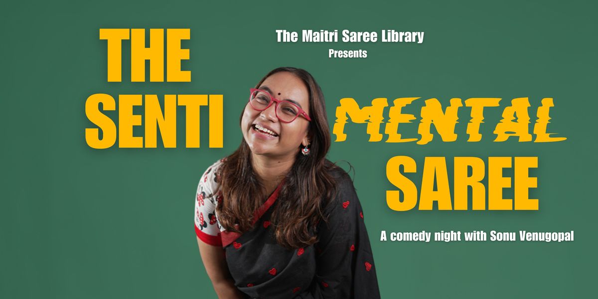 The Sentimental Saree With Sonu Venugopal