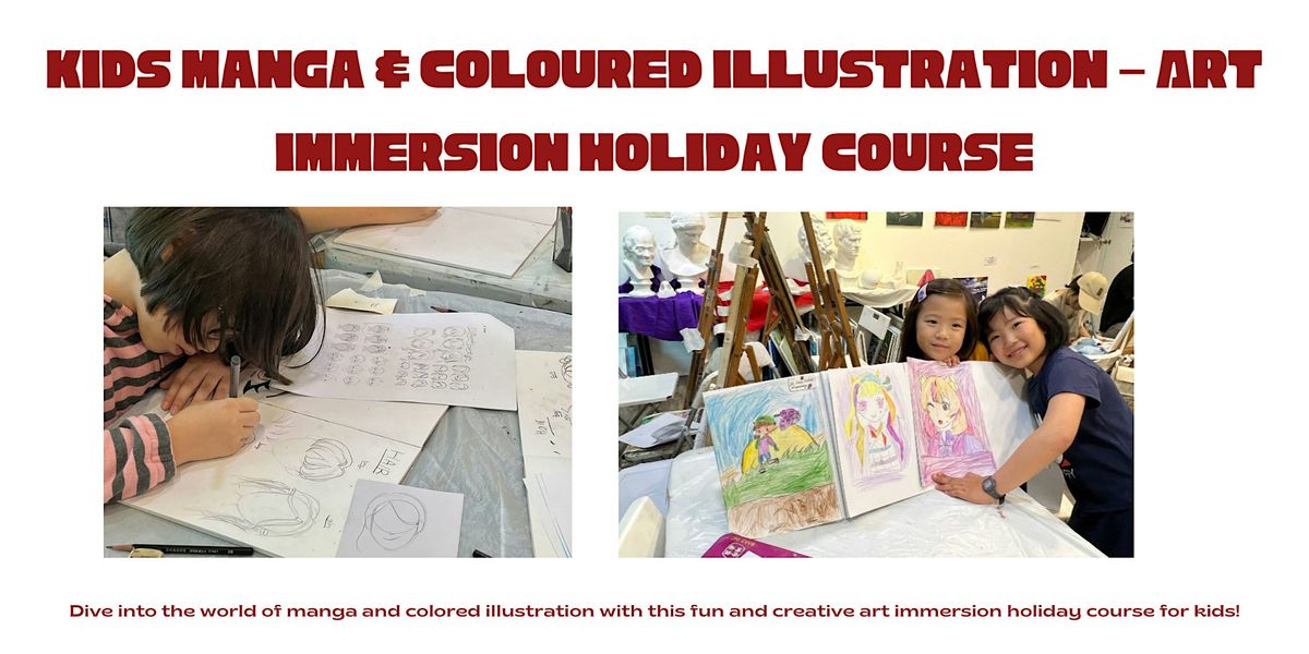 Kids Manga & Coloured Illustration \u2013 Art Immersion Holiday Course