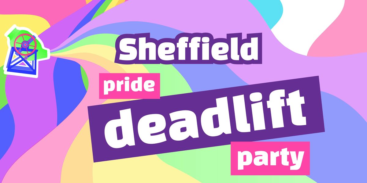 Sheffield Pride Deadlift Party